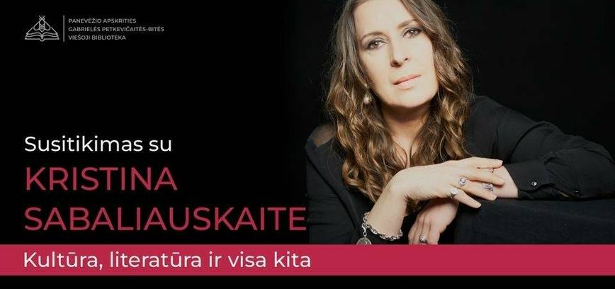 Susitikimas su rašytoja Kristina Sabaliauskaite