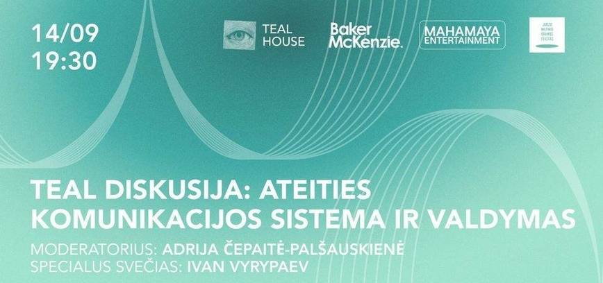 Teal diskusija: ateities komunikacijos sistema ir valdymas