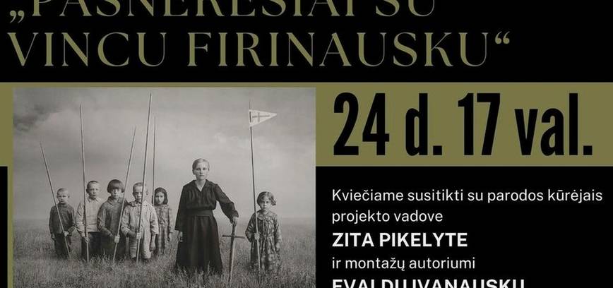 Susitikimas su parodos „Pašnekesiai su Vincu Firinausku“ kūrėjais