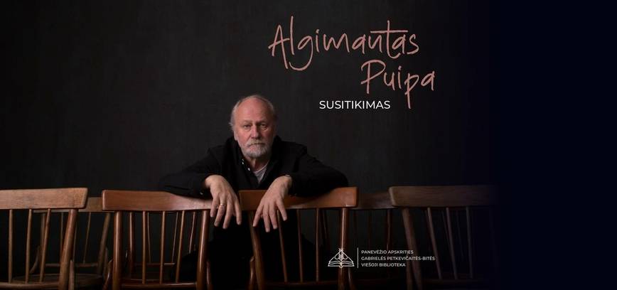Susitikimas su režisieriumi Algimantu Puipa