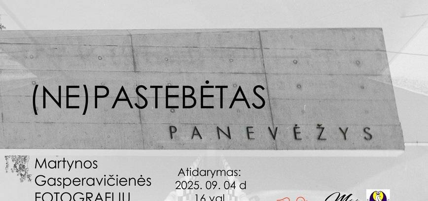Martynos Gasperavičienės fotografijų paroda ,,(Ne)pastebėtas Panevėžys“