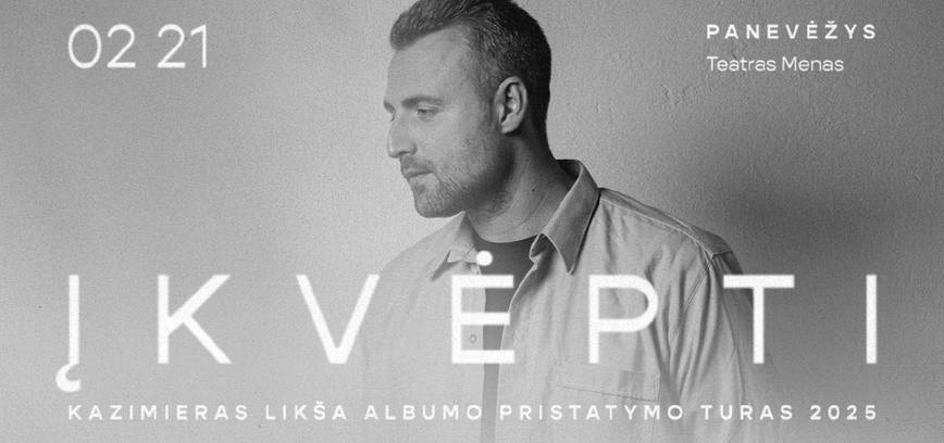 Kazimieras Likša | Albumo „Įkvėpti“ pristatymo turas