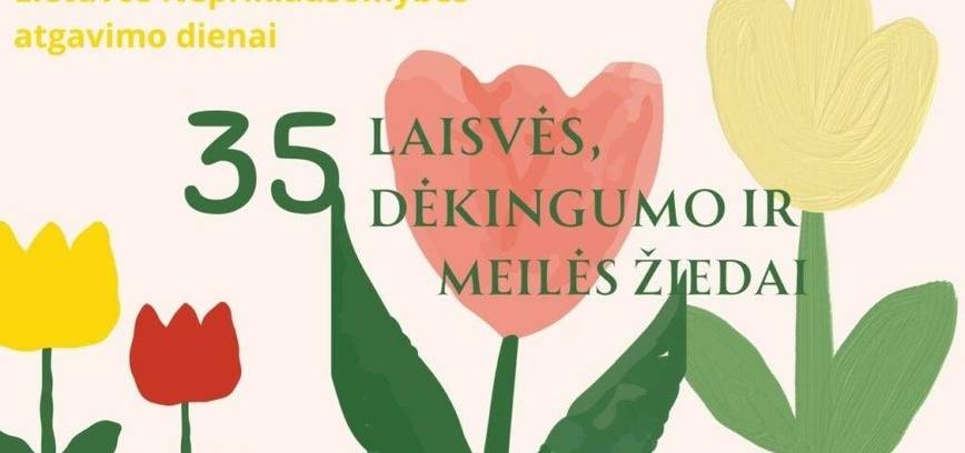 35 Laisvės, Dėkingumo ir Meilės žiedai