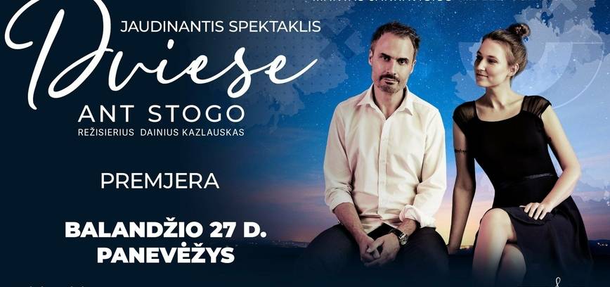 Spektaklis „Dviese ant stogo“