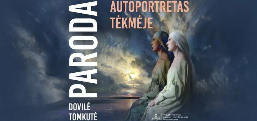 Dovilės Tomkutės kūrybos parodos „Autoportretas tėkmėje” pristatymas