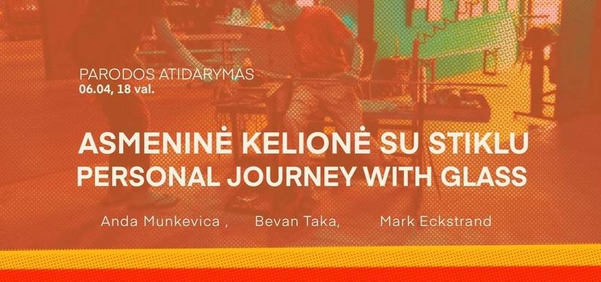 Paroda „Asmeninė kelionė su stiklu“