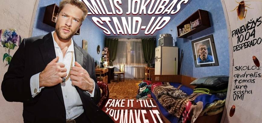 Emilis Jokūbas Stand-up „Fake It ‘Till You Make It”