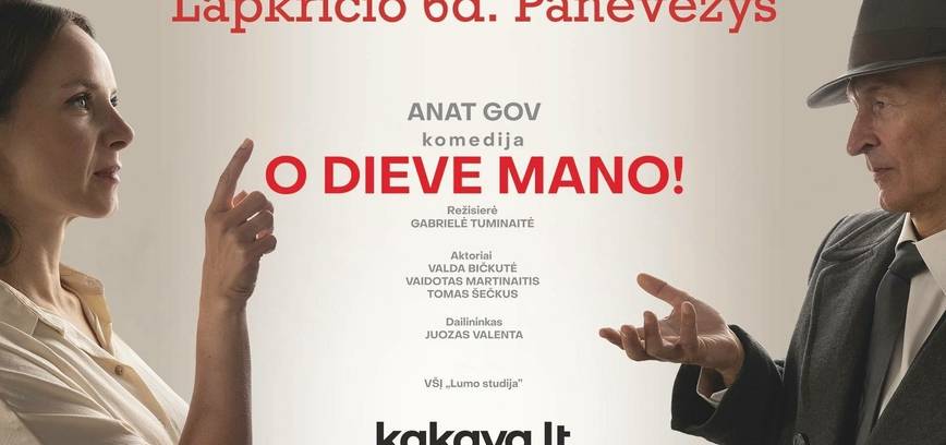 Spektaklis „O Dieve mano!“
