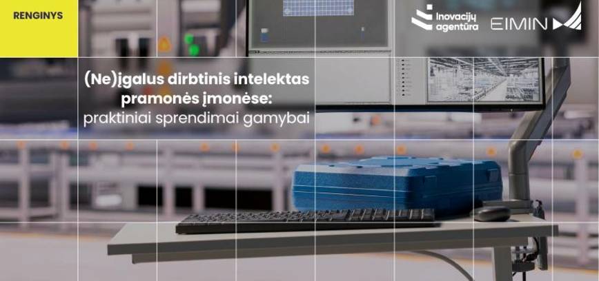 Mokymai „(Ne)įgalus dirbtinis intelektas pramonės įmonėse: praktiniai sprendimai gamybai“