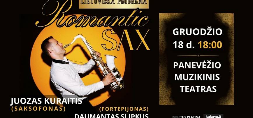 „Romantic sax“ lietuviška programa – Juozas Kuraitis (saksofonas)