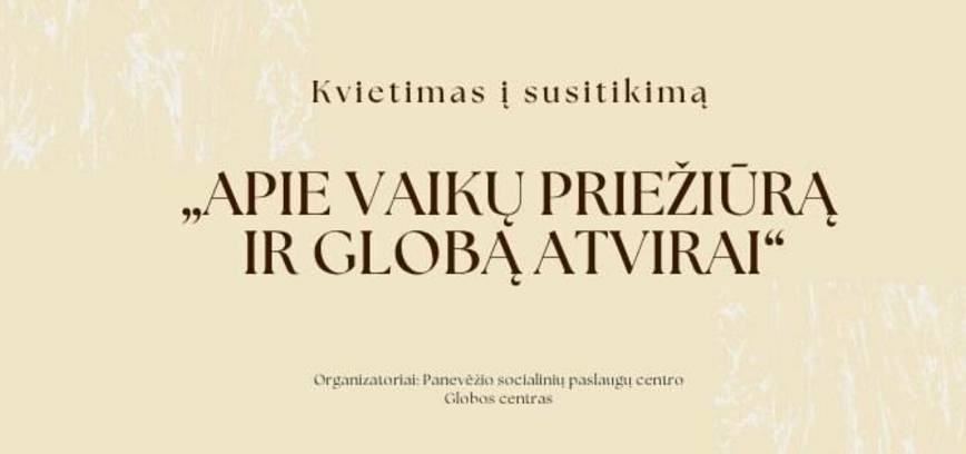 Susitikimas „Apie vaikų priežiūrą ir globą atvirai“