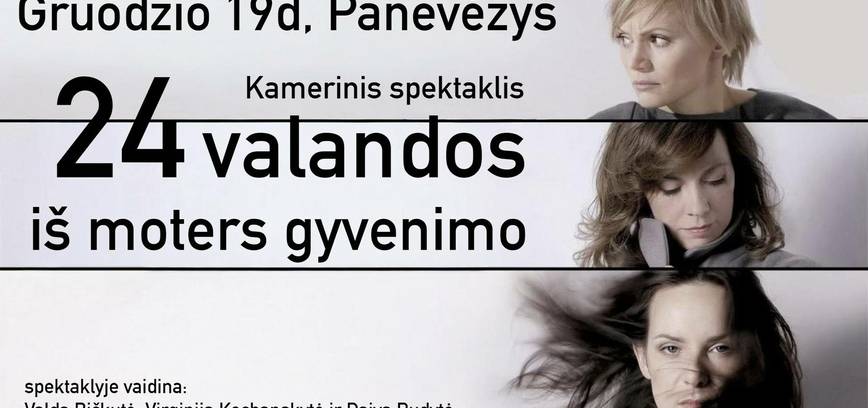 Kamerinis spektaklis „24 valandos iš moters gyvenimo“