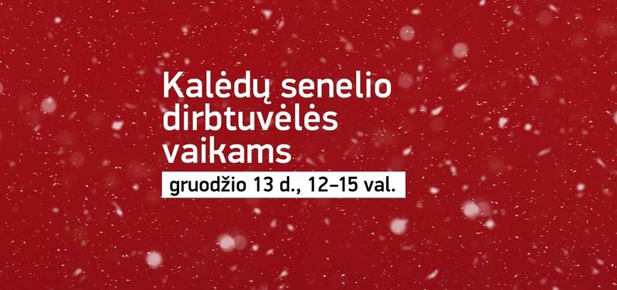 Kalėdų senelio dirbtuvėlės vaikams