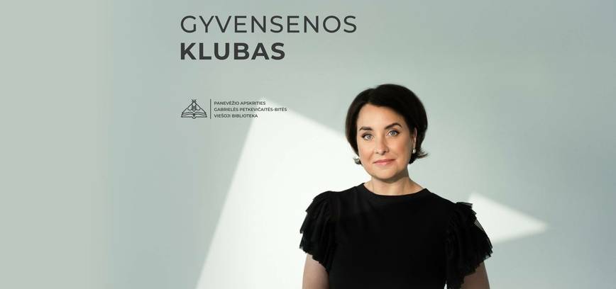 Gyvensenos klubo susitikimas su Giedre Valaitiene