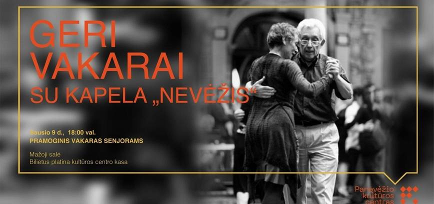 Pramoginis vakaras senjorams „Geri vakarai“ su kapela „Nevėžis“