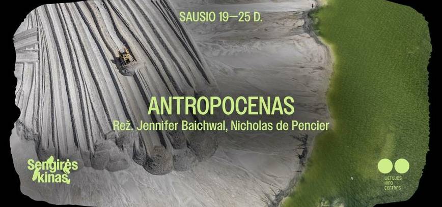 SDENGIRĖS KINAS Krekenavos regioninio parko lankytojų centre: „Antropocenas: žmogaus epocha“