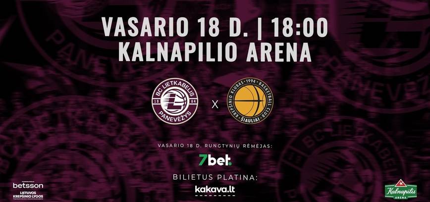 LKL rungtynės: Panevėžio „Lietkabelis“ – Šiaulių „Šiauliai“