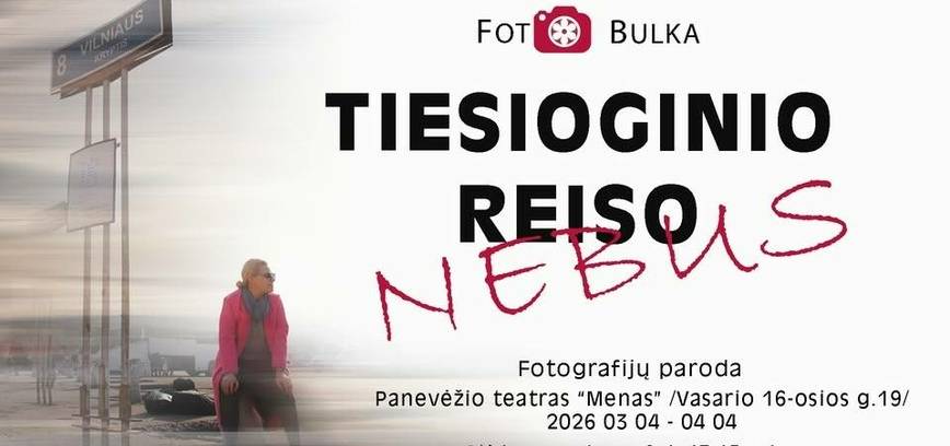 Panevėžio fotografų draugijos „Foto bulka“ parodos „Tiesioginio reiso nebus“ atidarymas