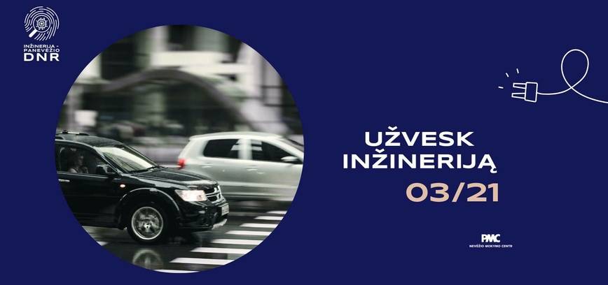 Ininerija – Panevėžio DNR „Užvesk inžineriją“