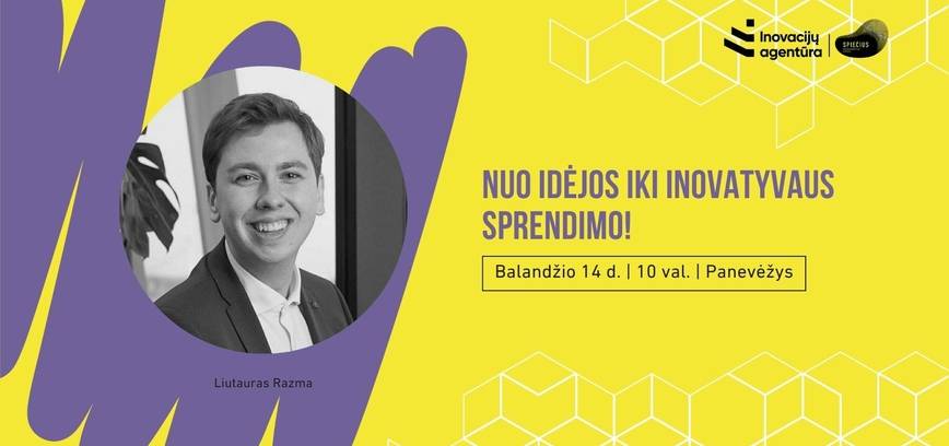 Susitikimas „Nuo idėjos iki inovatyvaus sprendimo!“