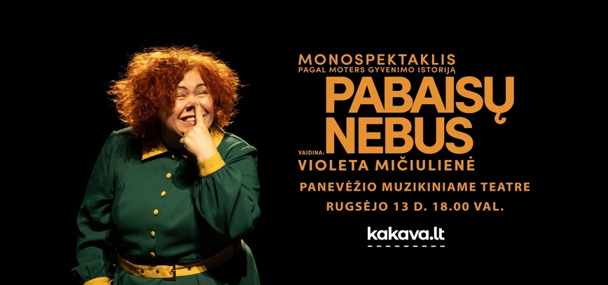 Monospektaklis „Pabaisų nebus“