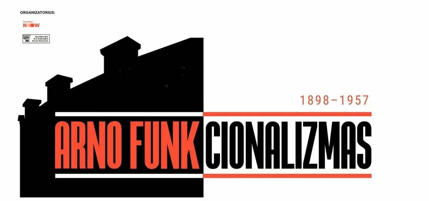 Paskutinė galimybė aplankyti parodą „ARNO FUNKcionalizmas (1898–1957)“ su gidu