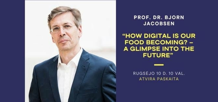 Atvira paskaita „How digital is our food becoming? – A glimpse into the future“