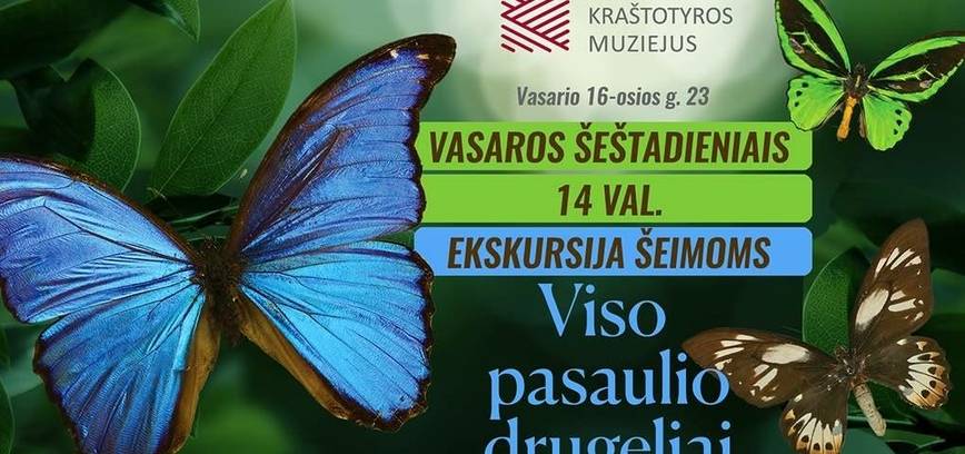 Ekskursija šeimoms „Viso pasaulio drugeliai“