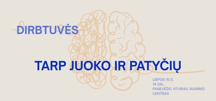 Dirbtuvės „Tarp juoko ir patyčių“