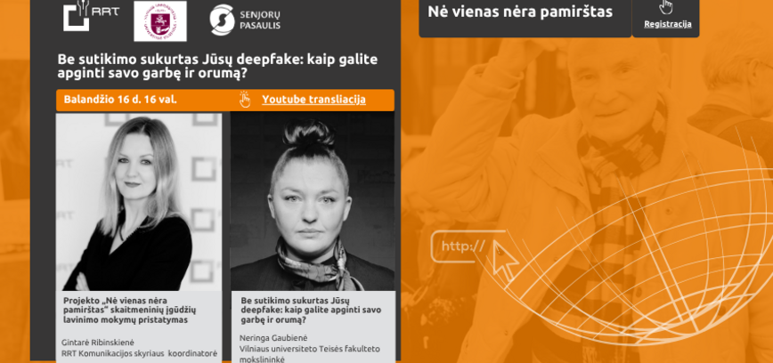 Nuotolinė paskaita „Be sutikimo sukurtas Jūsų deepfake: kaip galite apginti savo garbę ir orumą?“