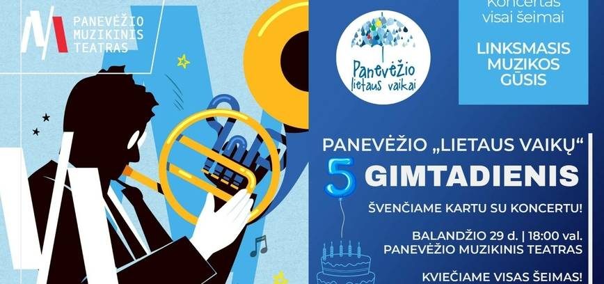 Panevėžio „Lietaus vaikų“ gimtadienis ir koncertas visai šeimai „Linksmasis muzikos gūsis“