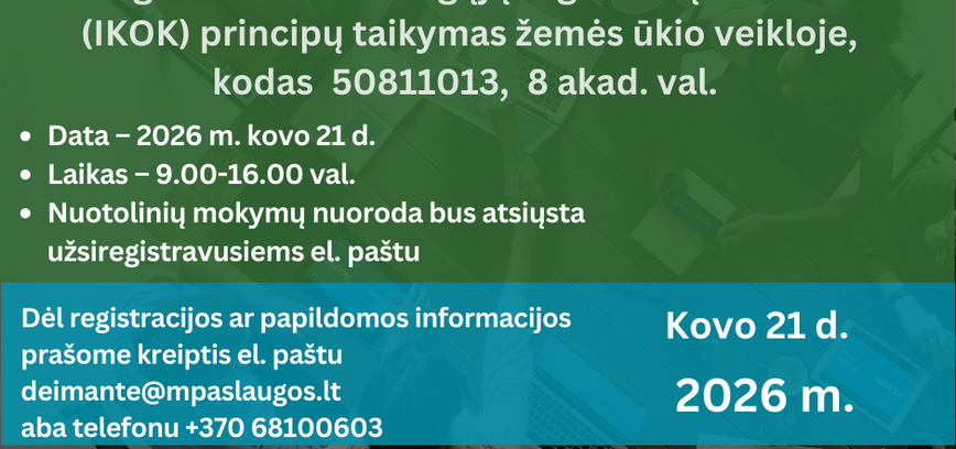 Nuotoliniai mokymai  „Tausus augalų apsaugos produktų naudojimas bei integruotos kenksmingųjų organizmų kontrolės (IKOK) principų taikymas žemės ūkio veikloje“