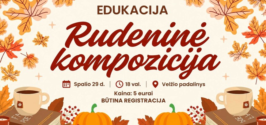 Edukacija „Rudeninė kompozicija“