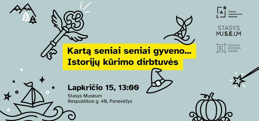 „Kartą seniai seniai gyveno... Istorijų kūrimo dirbtuvės“
