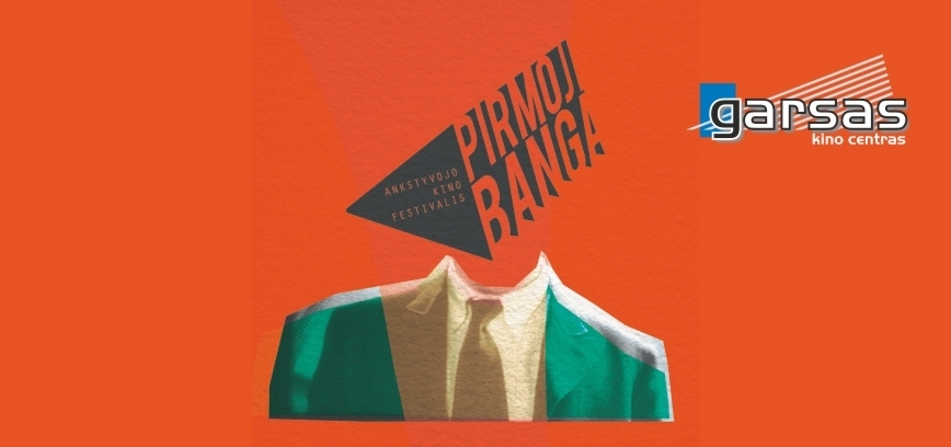 Ankstyvojo kino festivalis 2021 „PIRMOJI BANGA