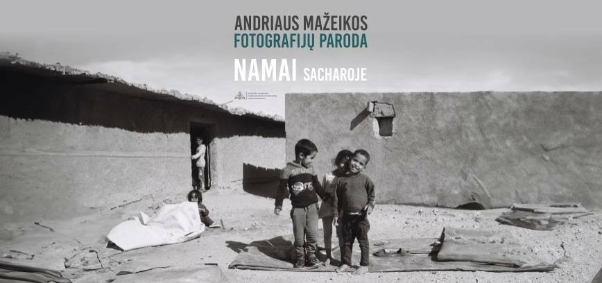 Andriaus Mažeikos fotografijų parodos „Namai Sacharoje“ atidarymas