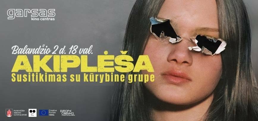 Filmo AKIPLĖŠA peržiūra + susitikimas su kūrybine grupe