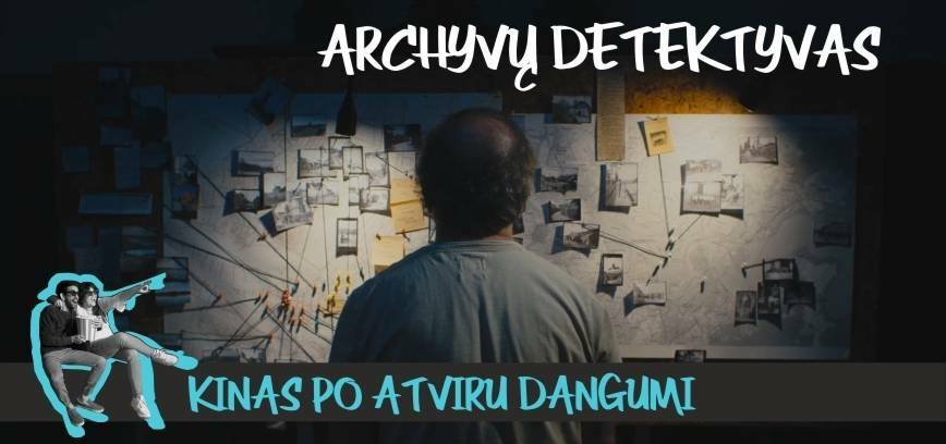 Kinas po atviru dangumi / Filmas „Archyvų detektyvas