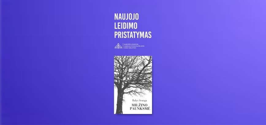 Balio Sruogos dramos „Milžino paunksmė“ naujo leidimo pristatymas
