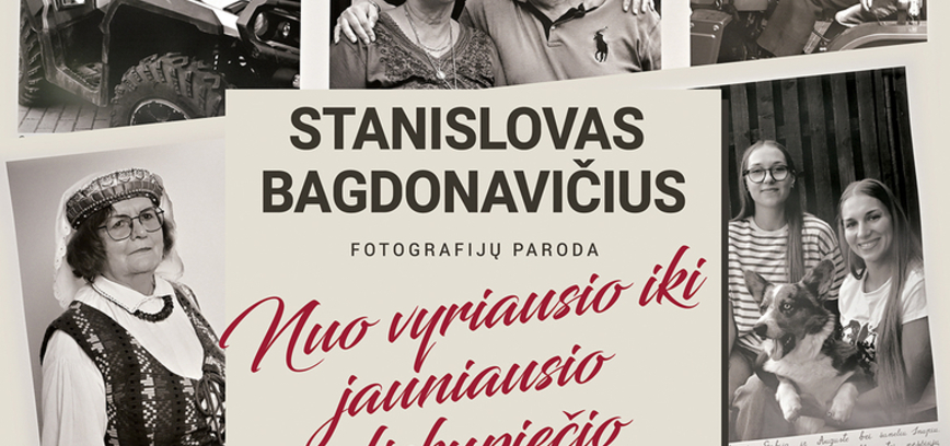 Stanislovo Bagdonavičiaus fotografijų paroda „Nuo vyriausio iki jaunausio liekupiečio‘‘