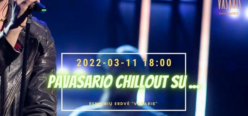 Kažkas vyks tądien - PAVASARIO CHILLOUT