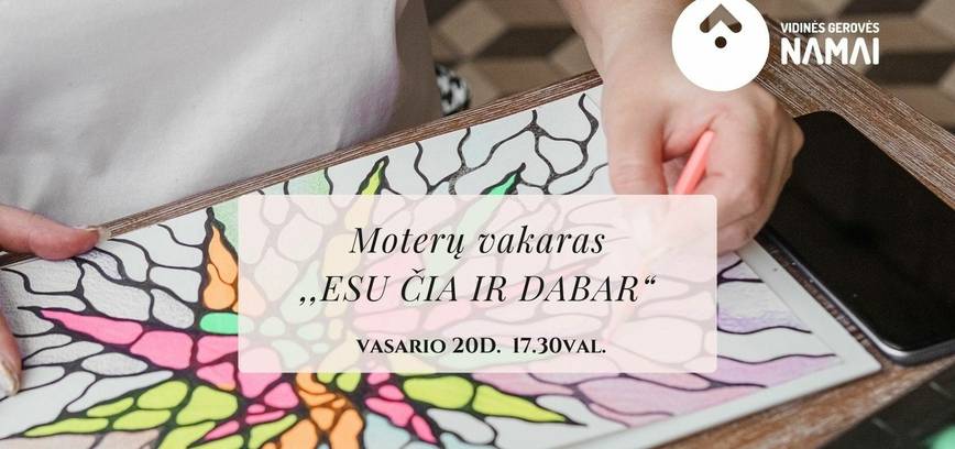 ✨ Moterų vakaras „Esu čia ir dabar“