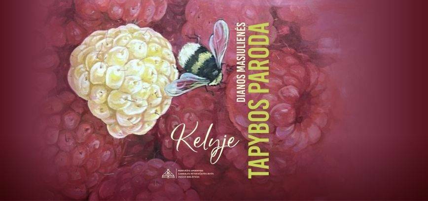 Dianos Masiulienės tapybos parodos „Kelyje“ pristatymas