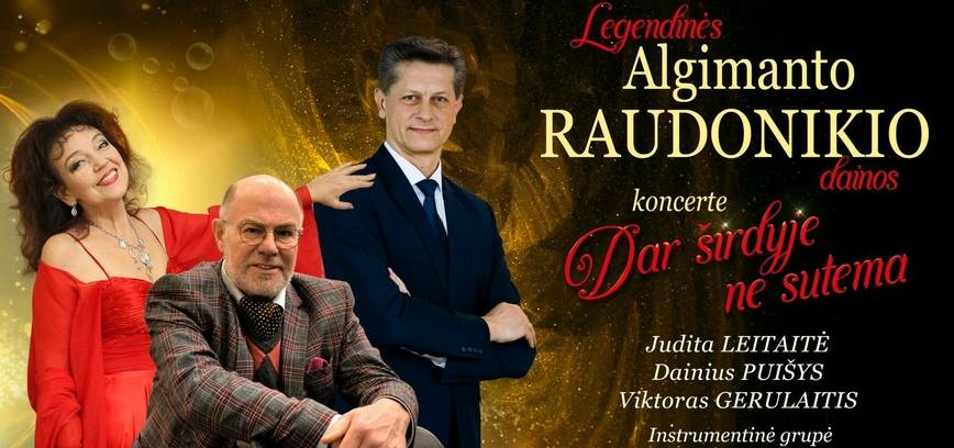 Legendinių Algimanto Raudonikio dainų koncertas „Dar širdyje ne sutema“
