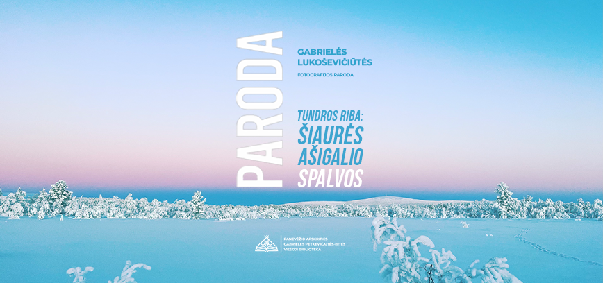Gabrielės Lukoševičiūtės mobilografijos paroda „Tundros riba: Šiaurės ašigalio spalvos”
