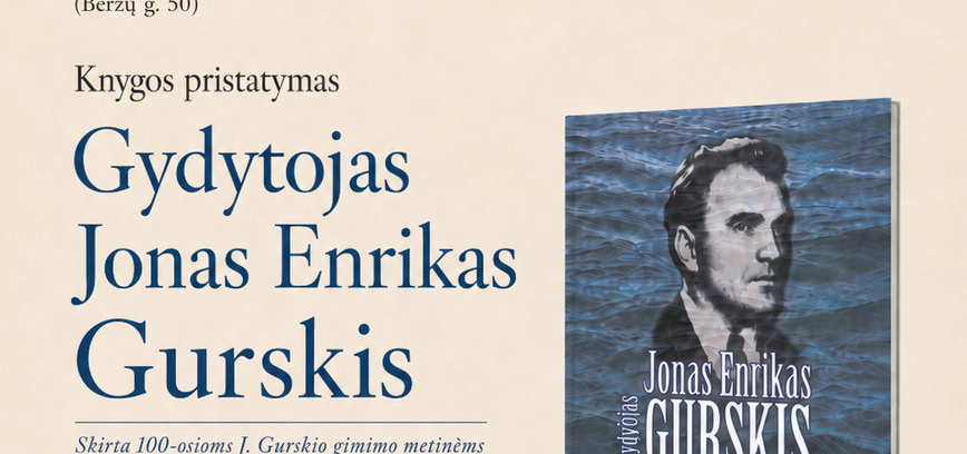 Su meile vaikams, su šviesa žmonėms. Prisimename gydytoją Joną Enriką Gurskį