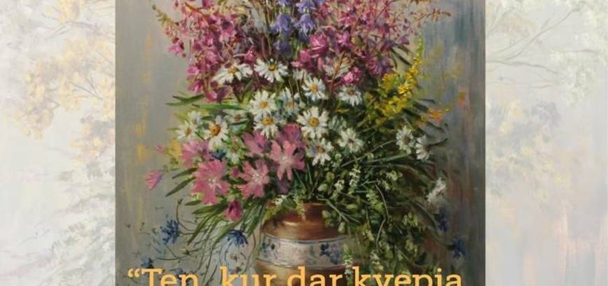 Irmos Pažimeckienės tapybos darbų paroda „Ten, kur dar kvepia vasara“