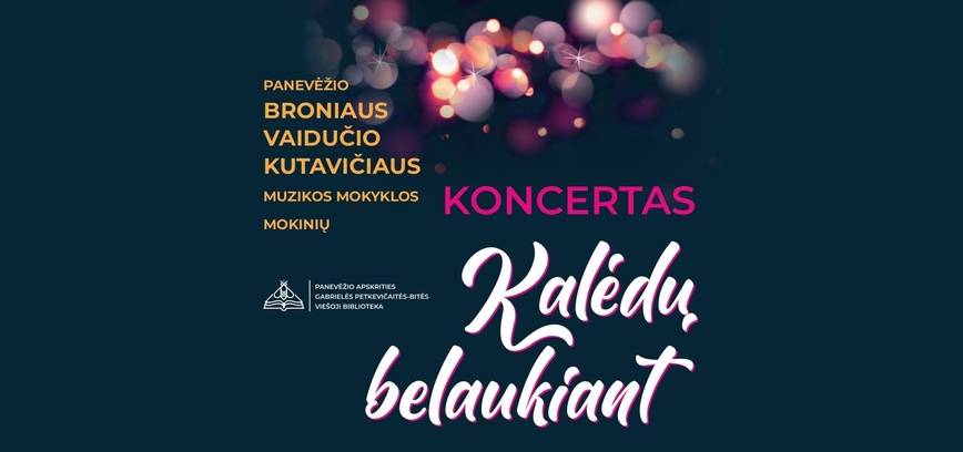 Panevėžio Broniaus Vaidučio Kutavičiaus muzikos mokyklos mokinių koncertas „Kalėdų belaukiant