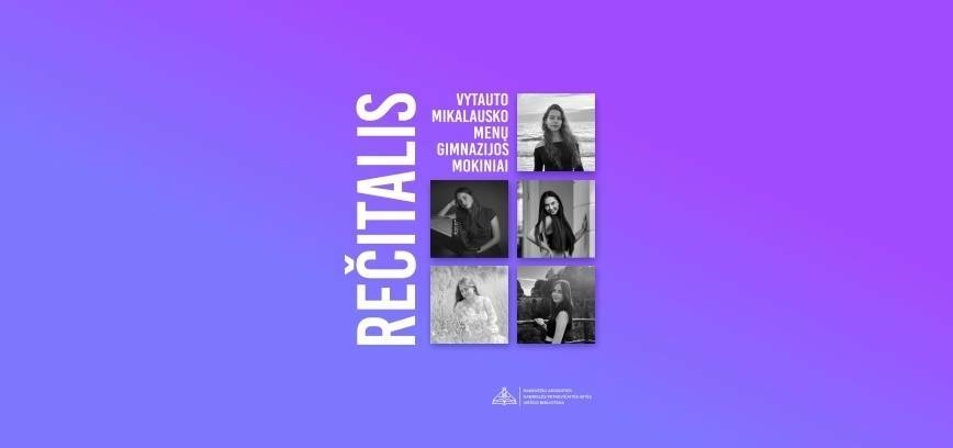 Panevėžio Vytauto Mikalausko menų gimnazijos dainavimo metodinės grupės mokinių rečitalis