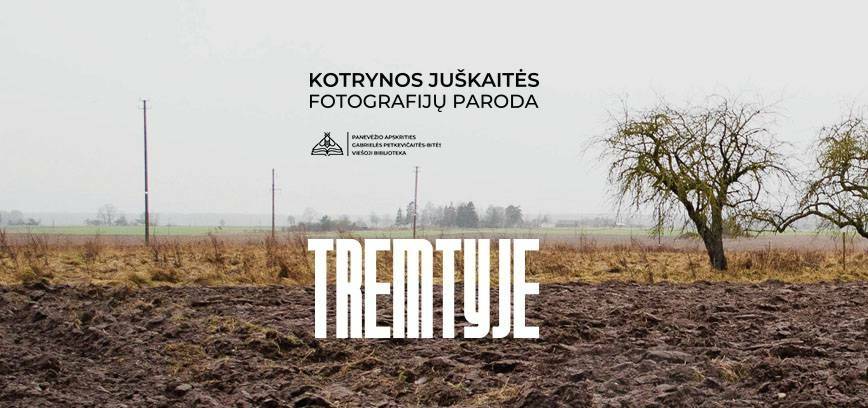 Kotrynos Juškaitės fotografijų paroda „Tremtyje”.